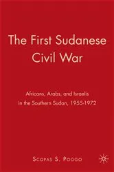 Book cover of The First Sudanese Civil War by S. Poggo