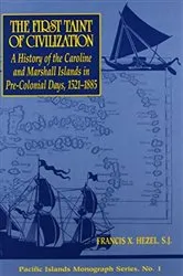 Book cover of The First Taint of Civilization by Francis X. Hezel