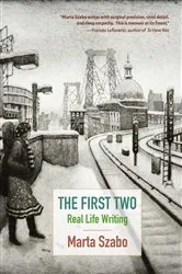 Book cover of The First Two by Marta Szabo