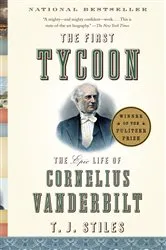 Book cover of The First Tycoon by T.J. Stiles