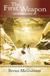 Book cover of The First Weapon by Bevan McGuiness