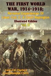 Book cover of The First World War, 1914-1918; Personal Experiences Of Lieut.-Col. C. À Court Repington Vol. II [Illustrated Edition] by Unknown