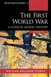 Book cover of The First World War (3rd ed.) by William Kelleher Storey