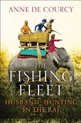 Book cover of The Fishing Fleet by Anne de Courcy