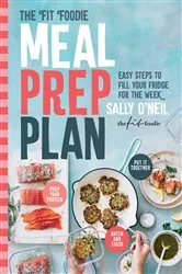 Book cover of The Fit Foodie Meal Prep Plan by Sally O'Neil