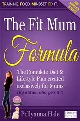 Book cover of The Fit Mum Formula by Unknown