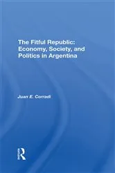 Book cover of The Fitful Republic by Juan E Corradi