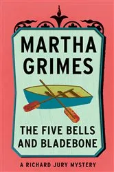Book cover of The Five Bells and Bladebone by Martha Grimes