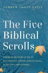 Book cover of The Five Biblical Scrolls by Andrew Vogel Ettin