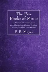 Book cover of The Five Books of Moses by F.B. Meyer