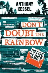 Book cover of The Five Clues (Don't Doubt The Rainbow 1) by Anthony Kessel