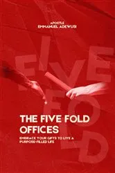 Book cover of The Five Fold Offices by Emmanuel Adewusi