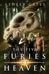 Book cover of The Five Furies of Heaven by Ashley Capes