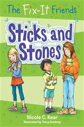 Book cover of The Fix-It Friends: Sticks and Stones by Nicole C. Kear