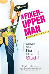 Book cover of The Fixer-Upper Man by Cooper Lawrence