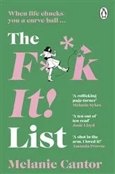 Book cover of The F**k It! List by Melanie Cantor