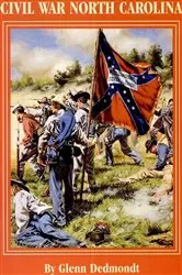 Book cover of The Flags of Civil War North Carolina by Glenn Dedmondt