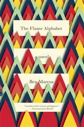 Book cover of The Flame Alphabet by Ben Marcus