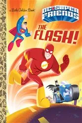 Book cover of The Flash! (DC Super Friends) by Frank Berrios