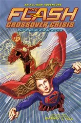 Book cover of The Flash: Supergirl's Sacrifice (Crossover Crisis #2) by Barry Lyga