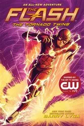 Book cover of The Flash: The Tornado Twins (The Flash Book 3) by Barry Lyga