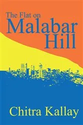 Book cover of The Flat on Malabar Hill by Chitra Kallay