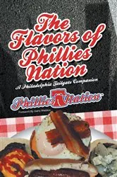 Book cover of The Flavors of Phillies Nation by Garry Maddox