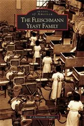Book cover of The Fleischmann Yeast Family by P. Christiaan Klieger