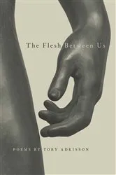 Book cover of The Flesh Between Us by Tory Adkisson