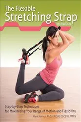 Book cover of The Flexible Stretching Strap Workbook by Unknown