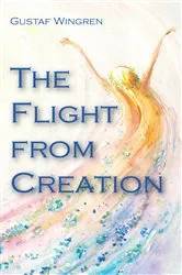 Book cover of The Flight from Creation by Gustaf Wingren