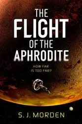 Book cover of The Flight of the Aphrodite by S J Morden
