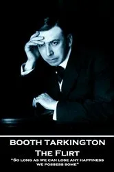 Book cover of The Flirt by Booth Tarkington