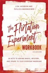 Book cover of The Flirtation Experiment Workbook by Lisa Jacobson