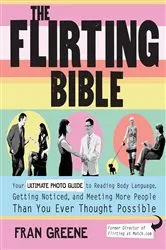 Book cover of The Flirting Bible by Fran Greene