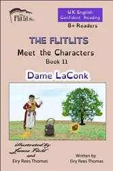 Book cover of THE FLITLITS, Meet the Characters, Book 11, Dame LaConk, 8+ Readers, U.K. English, Confident Reading by Eiry Rees Thomas