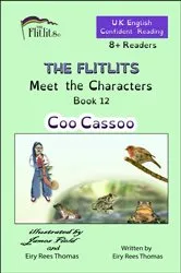 Book cover of THE FLITLITS, Meet the Characters, Book 12, Coo Cassoo, 8+ Readers, U.K. English, Confident Reading by Eiry Rees Thomas