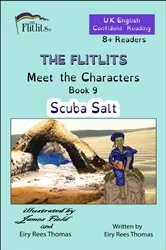 Book cover of THE FLITLITS, Meet the Characters, Book 9, Scuba Salt, 8+ Readers, U.K. English, Confident Reading by Eiry Rees Thomas