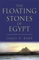 Book cover of The Floating Stones of Egypt by James V. Barr