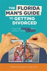 Book cover of The Florida Man's Guide to Getting Divorced by Vanessa Vasquez de Lara