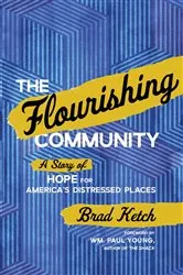 Book cover of The Flourishing Community by Brad Ketch