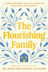 Book cover of The Flourishing Family by Dr. David Erickson