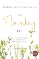 Book cover of The Flourishing Life by Stephanie  M. Beaulieu