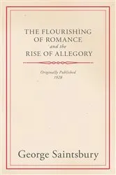 Book cover of The Flourishing of Romance and the Rise of Allegory by George Saintsbury