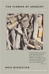 Book cover of The Flower of Anarchy by Meir Wieseltier