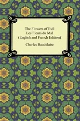 Book cover of The Flowers of Evil / Les Fleurs du Mal (English and French Edition) by Charles Baudelaire