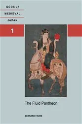 Book cover of The Fluid Pantheon by Bernard Faure