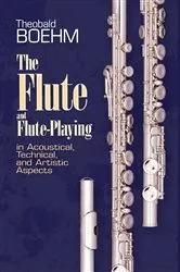 Book cover of The Flute and Flute Playing by Theobald Boehm
