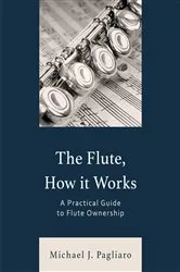 Book cover of The Flute, How It Works by Michael J. Pagliaro