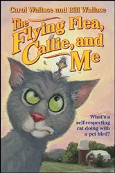 Book cover of The Flying Flea, Callie, and Me by Bill Wallace